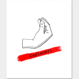 Capisce - italian hand gesture Posters and Art